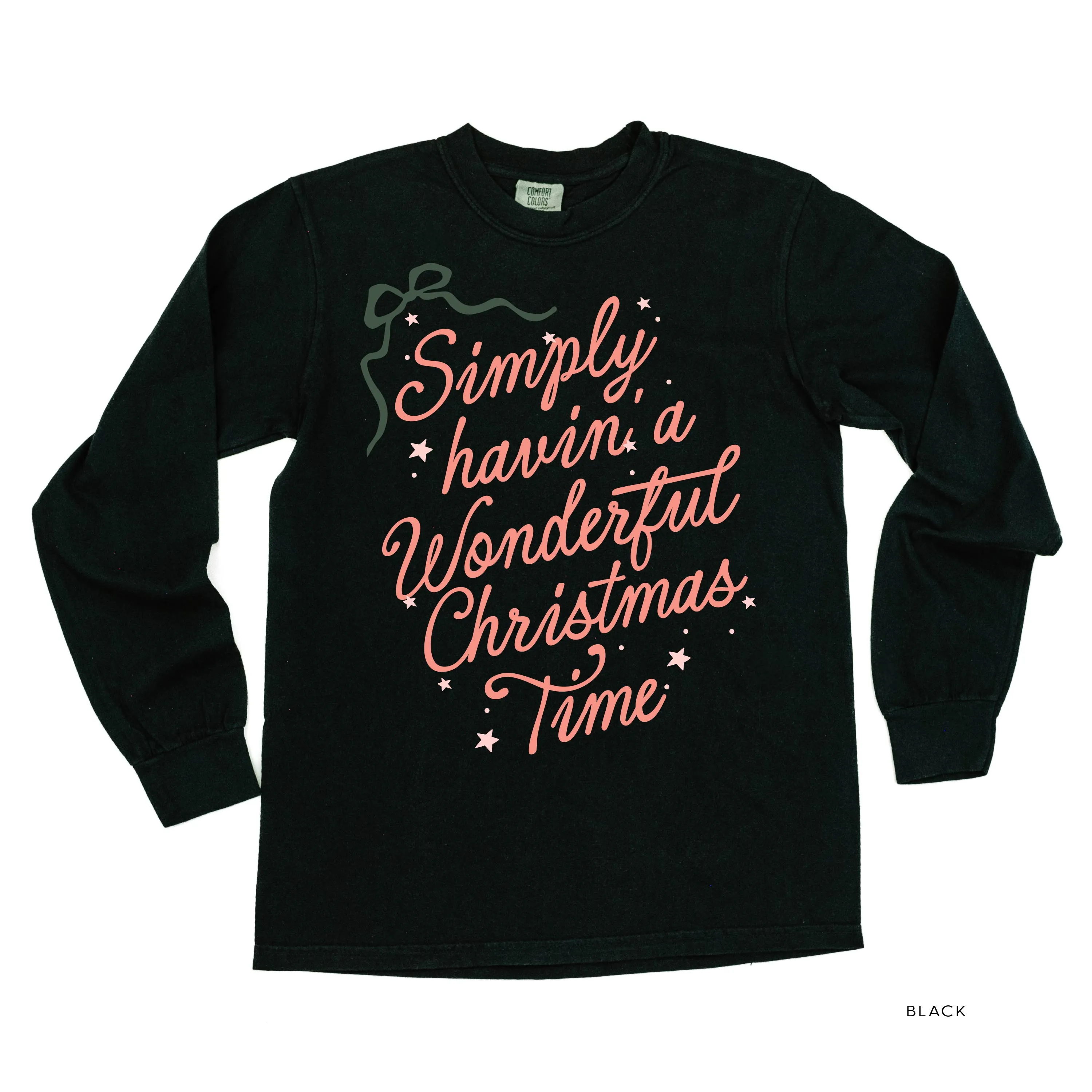 Simply Havin' A Wonderful Christmas Time - LONG SLEEVE Comfort Colors Tee