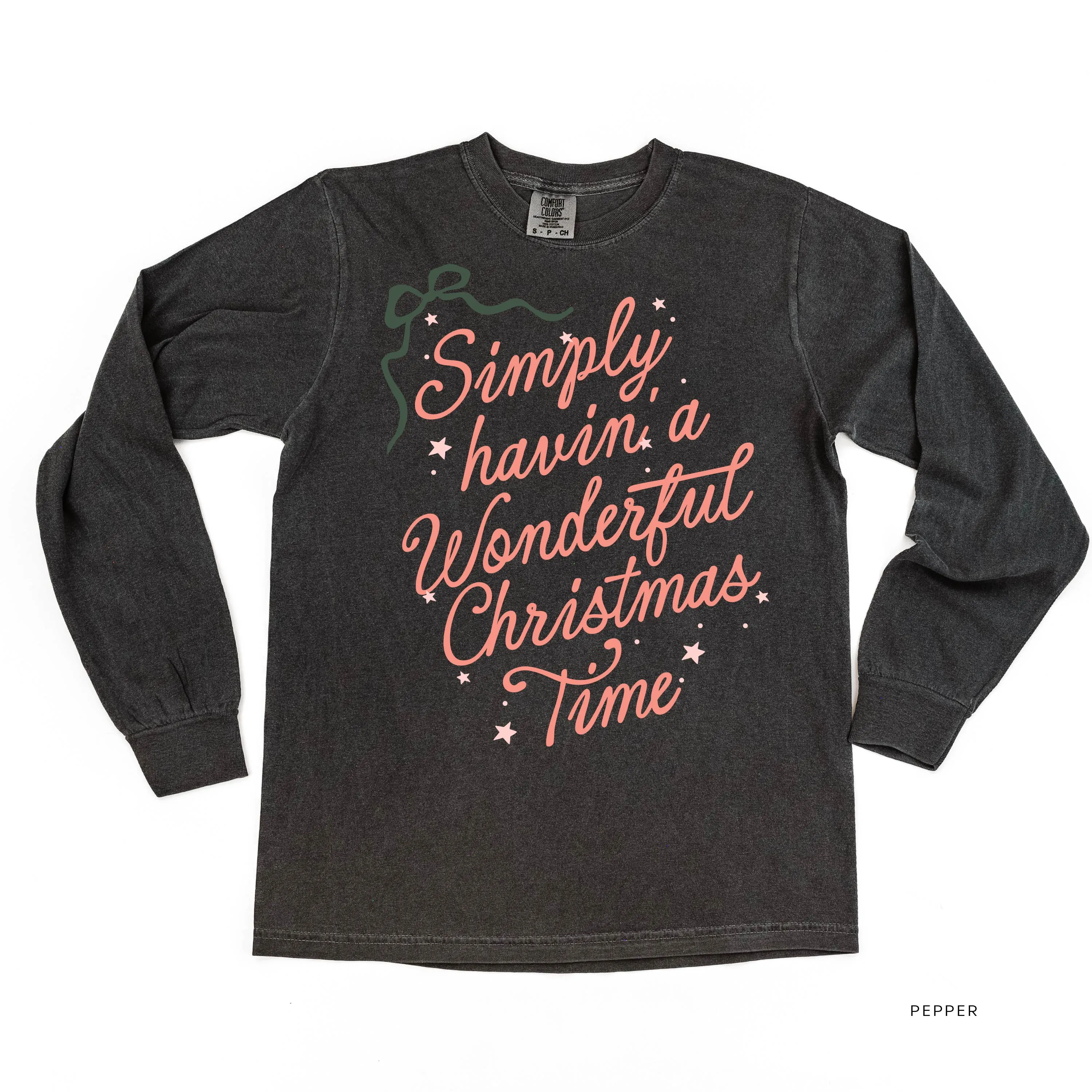 Simply Havin' A Wonderful Christmas Time - LONG SLEEVE Comfort Colors Tee