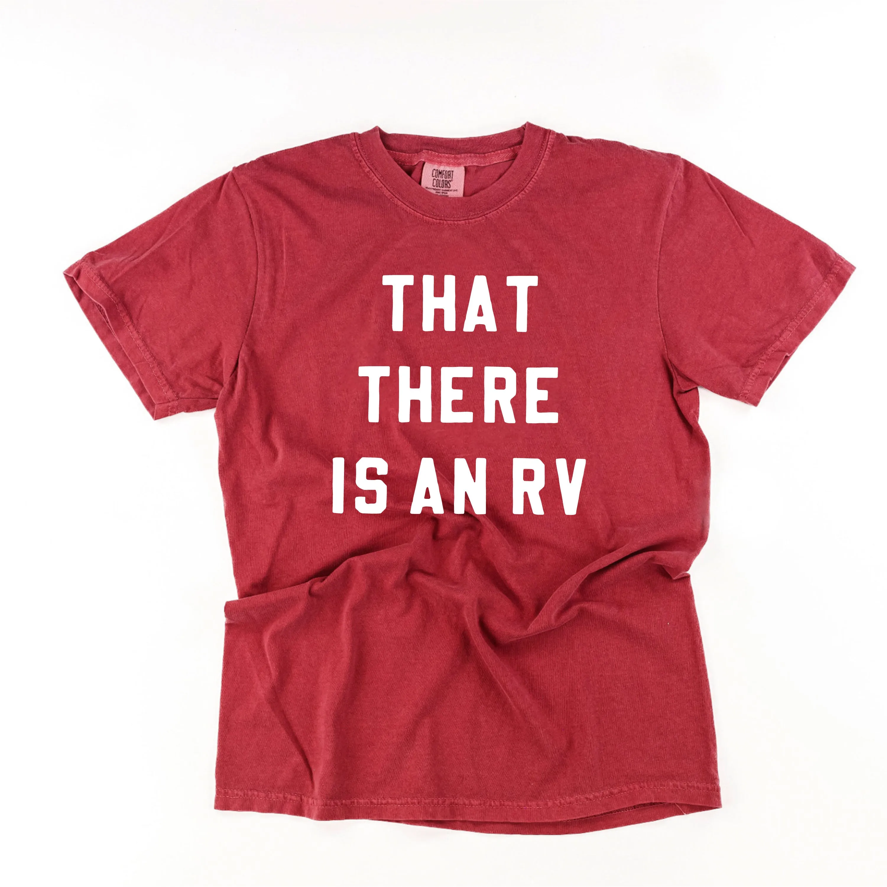 That There Is An RV - Comfort Colors Tee