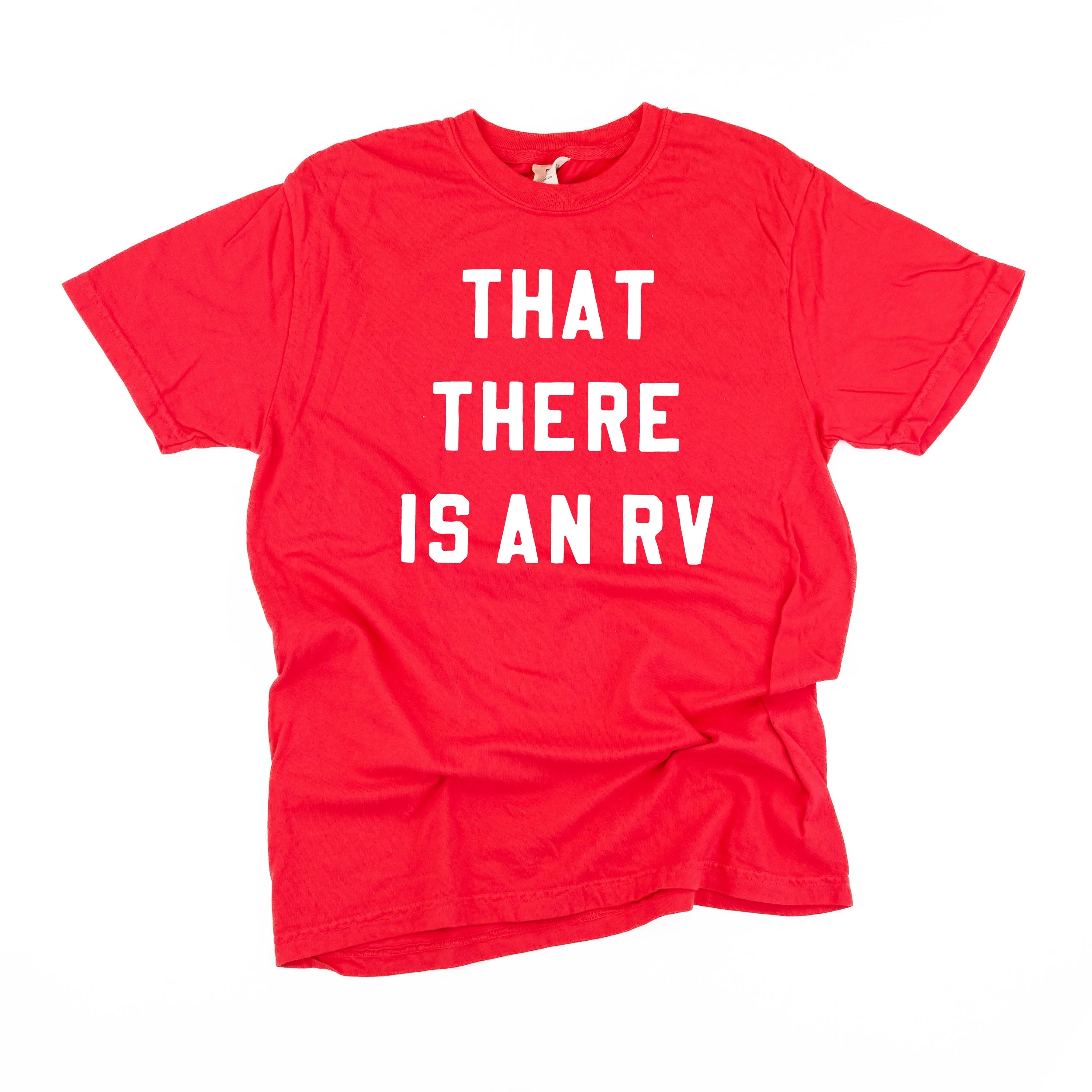 That There Is An RV - Comfort Colors Tee