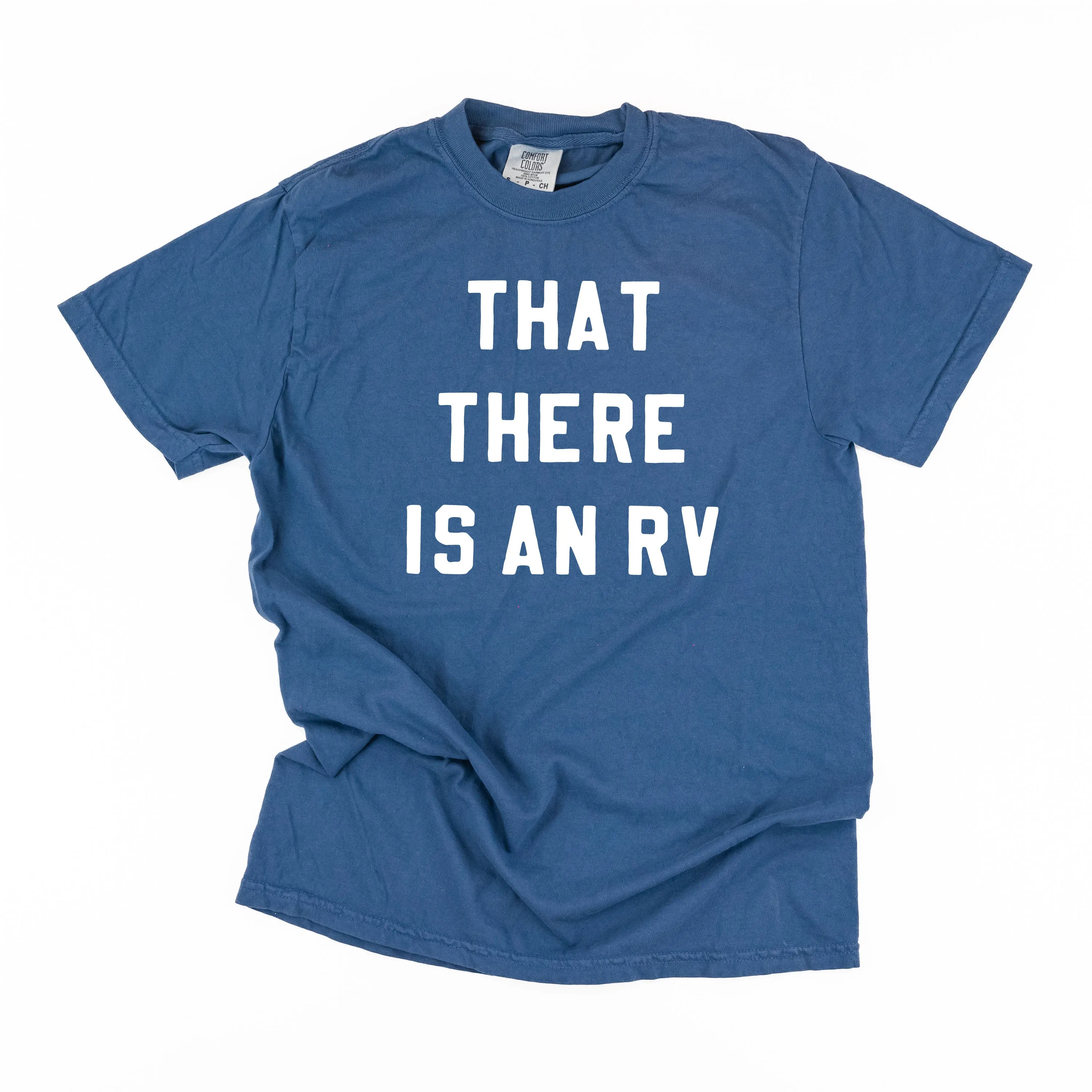 That There Is An RV - Comfort Colors Tee
