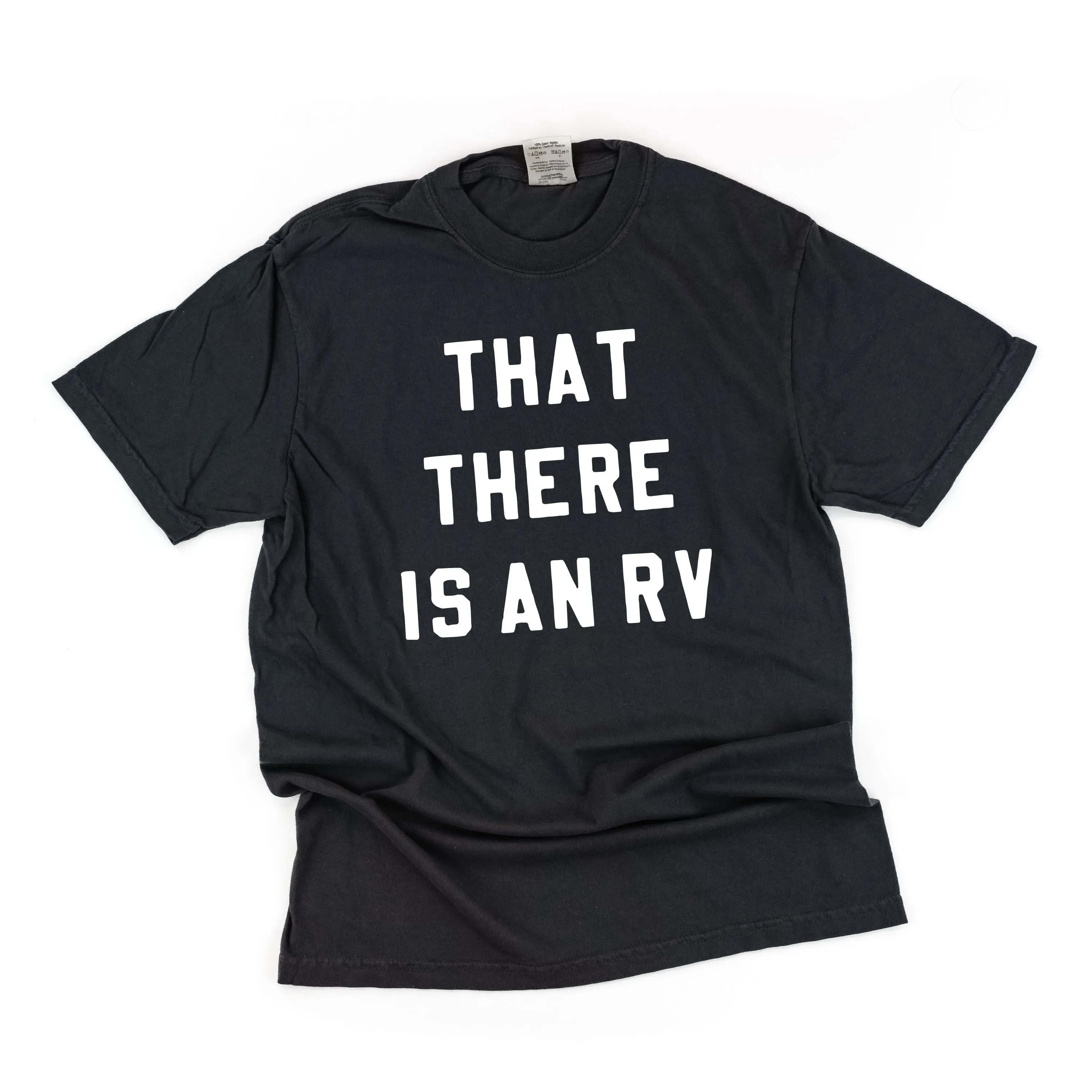 That There Is An RV - Comfort Colors Tee